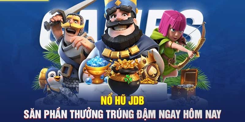 Nhà phát hành JDB - Nổi tiếng nhất hệ thống slot game