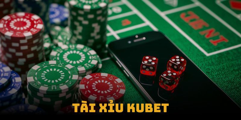 tài xỉu kubet